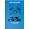 RBA Coleccionables Tomb Raider. Lara Croft, una celebrity dei videogiochi: V