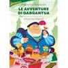 Gallucci La Spiga Le avventure di Gargantua