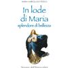 In lode di Maria splendore di bellezza. Novena dell'Immacolata