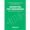 Societa Editrice Esculapio Geometria per ingegneria. Una raccolta di temi d'esame risolti