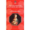 Editoriale Olimpia Polveri magiche alla corte dei Medici. Scienza, passioni e veleni nei felicissimi Stati del granduca