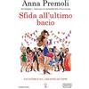 Newton Compton Editori Sfida all'ultimo bacio. Numero 1 nelle classifiche