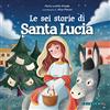 GRIBAUDO Le sei storie di Santa Lucia