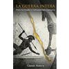 Gianni Matera La Guerra Intera: Perché Iliade e Odissea non bastano