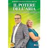 Bruno Editore Il Potere Dell'Aria: Come Progettare e Vivere Ambienti Più Sani E Performanti Grazie Alla Ventilazione Meccanica Controllata