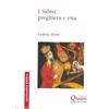 SPIRITUALITÀ BIBLICA I Salmi: preghiera e vita. Commento al Salteri