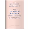 LetteraVentidue Lo spazio dicibile. Architettura e narrativa