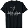 Happy Catholics San Vito Cattolico Patrono delle Donne Ballerine Ballerine Maglietta