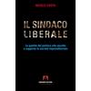 Armando Editore Libro - Nicolò Costa - Il Sindaco Liberale. Le Qualita Del Politico Che Ascolta