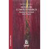 Glossa Libro - Aristide Fumagalli - Accende Lumen Sensibus. Meditazioni Sensoriali Sull