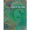 L'arcobaleno Editore Libro - Cerco Il Tuo Volto. Canti Per La Liturgia. Spartito - L'arcobaleno Edit