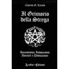 Aradia Edizioni Libro - Leland Charles Godfrey - Il Grimorio Della Strega. Incantesimi, Invocazi