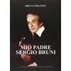 Compagnia Nuove Indye Libro - Bruna Chianese - Mio Padre Sergio Bruni (Libro+Cd) - Compagnia Nuove In