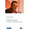 Scholé Libro - Paolo Landi - Oliviero Toscani. Comunicatore, Provocatore, Educatore -