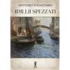 Edizioni Aurora Boreale Libro - Antonio Fogazzaro - Idillii Spezzati - Edizioni Aurora Boreale