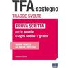 Maggioli Editore Libro - Rosanna Calvino - TFA Sostegno. Tracce Svolte. Prova Scritta Per Le Scuo