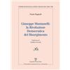 Polistampa Libro - Paolo Bagnoli - Giuseppe Montanelli: La Rivoluzione Democratica Del Riso
