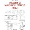 Sandit Libri Libro - Danilo Tomassini - Problemi Di Macchine Elettriche Risolti - Sandit Lib