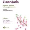 Grecale Libro - Mandorlo. Botanica, Medicina, Cultura E Gastronomia (Il) - Grecale
