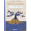 Giunti Editore Libro - Daniel Lumera - Meditazione A Strappo. 60 Idee Per Educare La Mente Al S