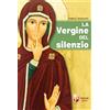 Editrice Shalom Libro - Emiliano Antenucci - La Vergine Del Silenzio - Editrice Shalom