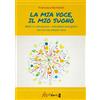 Ass. Multimage Libro - Barbatelli Francesca - La Mia Voce Il Mio Suono. Metti In Vibrazione I M