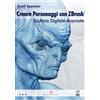 Imago (Guidonia Montecelio) Libro - Scott Spencer - Creare Personaggi Con Zbrush, Scultura Digitale Avanzata