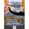 Flaneurs Edizioni (Les) Libro - Gianluigi Bodi - Il Peso Dell'assenza - Flaneurs Edizioni (les)