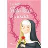 Il Sicomoro Libro - Francesca Fabris - La Storia Di Santa Rita Da Cascia - Il Sicomoro