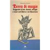 Editoriale Jouvence Libro - Giacomo Scotti - Terra Di Magie. Leggende Di Fate, Diavoli, Streghe E Te