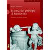 Alos Libro - Sergio Attanasio - In Casa Del Principe Di Sansevero. Architettura, Inve