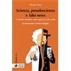 edizioni Dedalo Libro - Silvano Fuso - Scienza, Pseudoscienza E Fake News. Il Metodo Scientifico