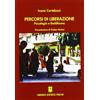 Psiche Libro - Ivana Cortelazzi - Percorsi Di Liberazione. Psicologia E Buddhismo - Ps