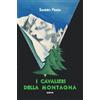 Aspis Libro - Prada Sandro - I Cavalieri Della Montagna. Scarponi Rossi E Piccozze Ner