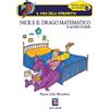 Macabor Libro - Morabito Maria Lilly - Nick E Il Drago Matematico E Altre Storie - Maca