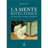Cierre edizioni Libro - Massimo Scotti - La Mente Rivelatrice. Percezione Letteraria E Scienze N