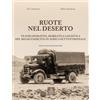 Cierre edizioni Libro - Aldino Bondesan / Toni Vendrame - Ruote Nel Deserto. Teatri Operativi, M