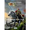 Libreria Militare Ares Libro - Scaramella Alfonso Sergio - Le Guerre Di Re Artu - Libreria Militare Ar