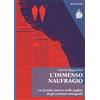 White Line Libro - Valerio Ragazzini - L' Immenso Naufragio. La Grande Guerra Nelle Pagine