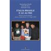 Davide Ghaleb Editore Libro - Massimiliano Morelli / Antonello Ricci / Alessandro Tozzi - Italia-Brasi
