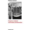 Rubbettino Libro - Mimmo Nunnari - Guerra E Amore Nell'italia Di Mussolini - Rubbettino