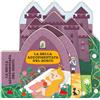 Gallucci Libro - Garguláková Magda / Satake Miho - La Bella Addormentata Nel Bosco. Fiabe