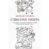 Morellini Libro - Barbara Fiorio - C'era Una Svolta - Morellini