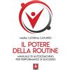 Anteprima Edizioni Libro - Capurro Maria Caterina - Il Potere Della Routine. Manuale Di Autocoachin