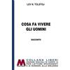 Marcovalerio Libro - Tolstoj Lev - Cosa Fa Vivere Gli Uomini. Ediz. Per Ipovedenti - Marcova