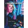 Primula Libro - Gianni Valmori - L' Azzardo Di Stato. La Ludopatia, Una Malattia Sociale