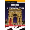 Frilli Libro - Maria Masella - Mariani E Il Peso Della Colpa. Indagine A Coronata - Fr