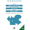 Jolly Roger Libro - Ianni Maura - Se La Sicurezza Ce L'hai Nella Testa Sei Al Sicuro. Buone