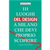 Emons Edizioni Libro - Sara Pupillo - 111 Luoghi Del Design A Milano Che Devi Proprio Scoprire