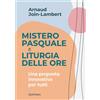 Queriniana Libro - Join-Lambert Arnaud - Mistero Pasquale E Liturgia Delle Ore. Una Propost